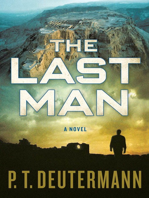 Title details for The Last Man by P. T. Deutermann - Wait list